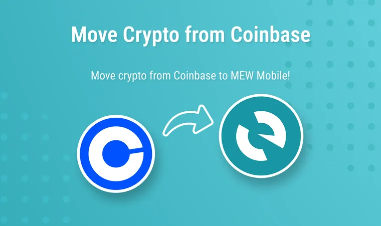 How to Move Crypto from Coinbase to MEW Mobile
